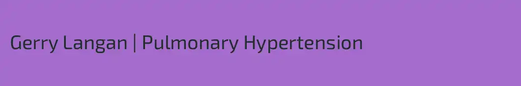 Gerry Langan | Pulmonary Hypertension